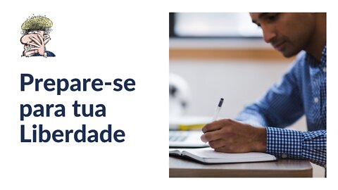 Prepare-se para tua Liberdade