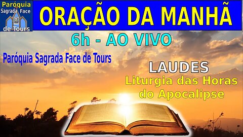 AO VIVO - LITURGIA DAS HORAS - Laudes