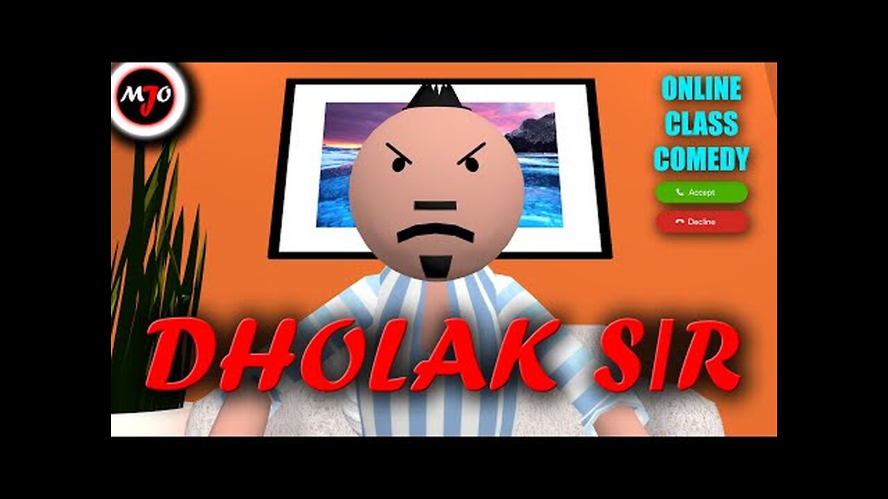 MAKE JOKE OF __MJO__ - DHOLAK SIR ONLINE