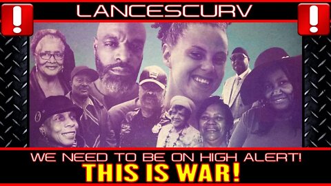 WE NEED TO BE ON HIGH ALERT: THIS IS WAR! - THE LANCESCURV SHOW PODCAST