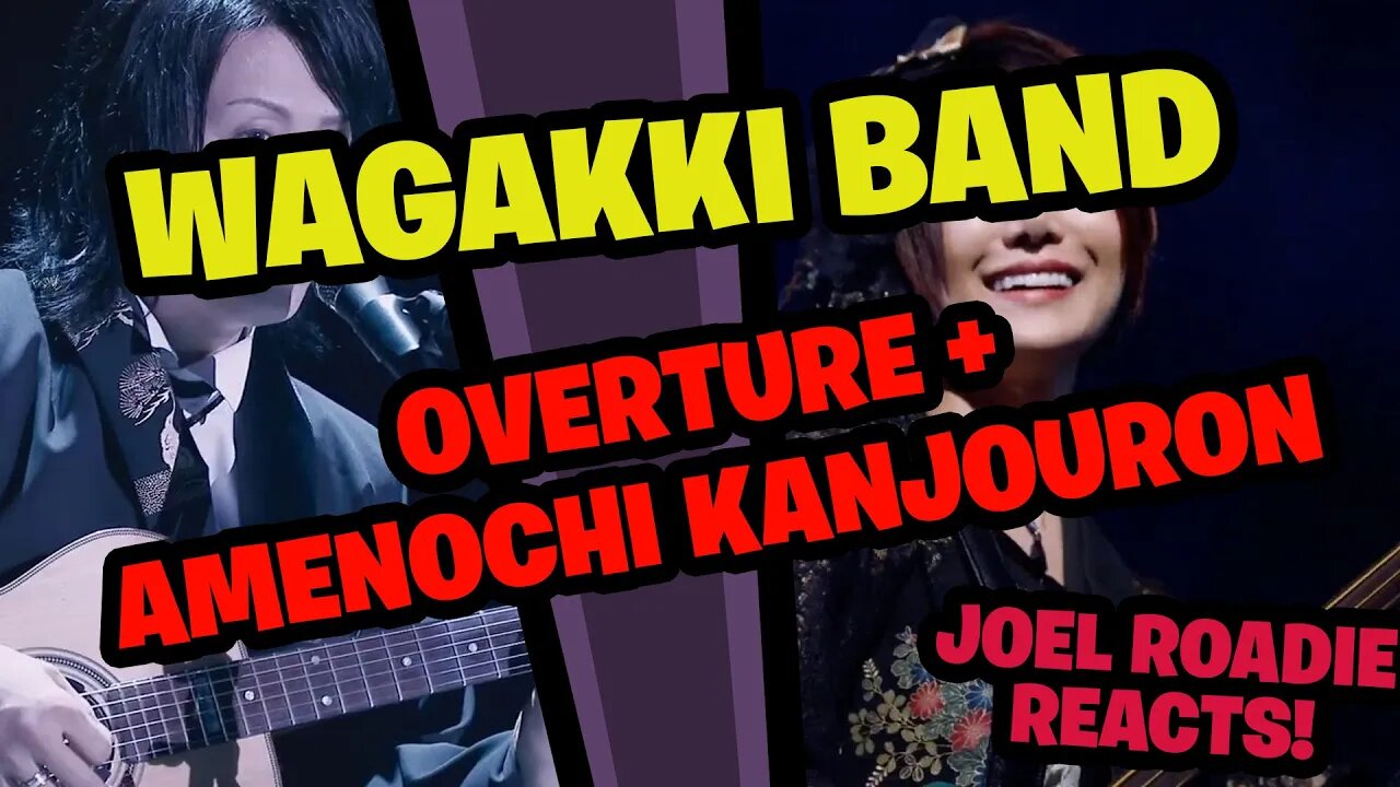 和楽器バンド Wagakki Band : Overture+雨のち感情論(Amenochi kanjouron) - 2018大新年会(New Year Party) - Roadie Reacts