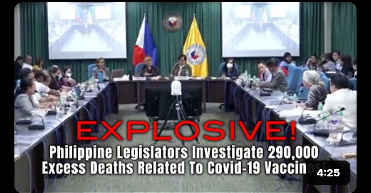 Explosive! Philippine Legislators Investigate 290,000 Excess Deaths Related To Covid-19 Vaccines!