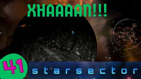 XHAAAAN! | Nexerelin Star Sector ep. 41