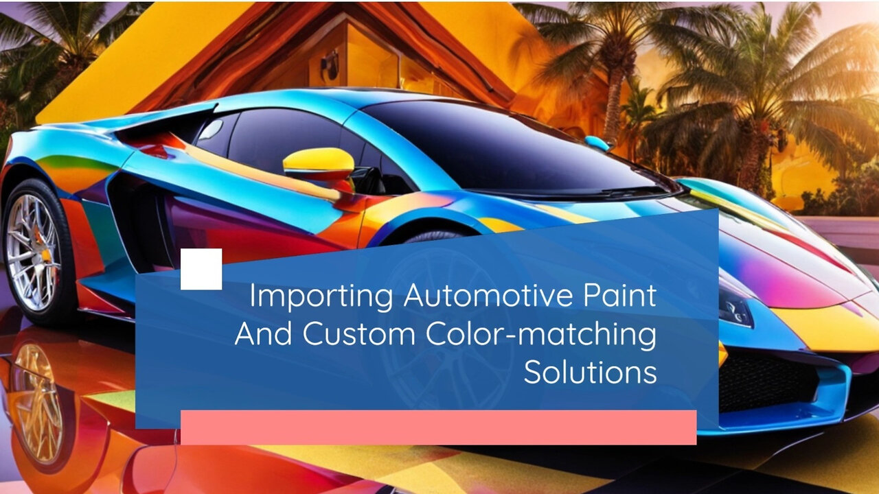 Mastering the Art of Importing Automotive Paint: A Customs Broker's Guide