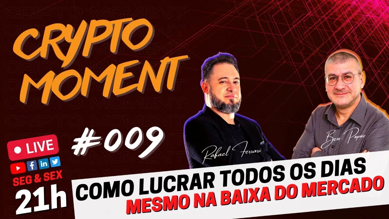 CRYPTO MOMENT #009 - Como Lucrar Todos Os Dias Mesmo No mercado Em Baixa