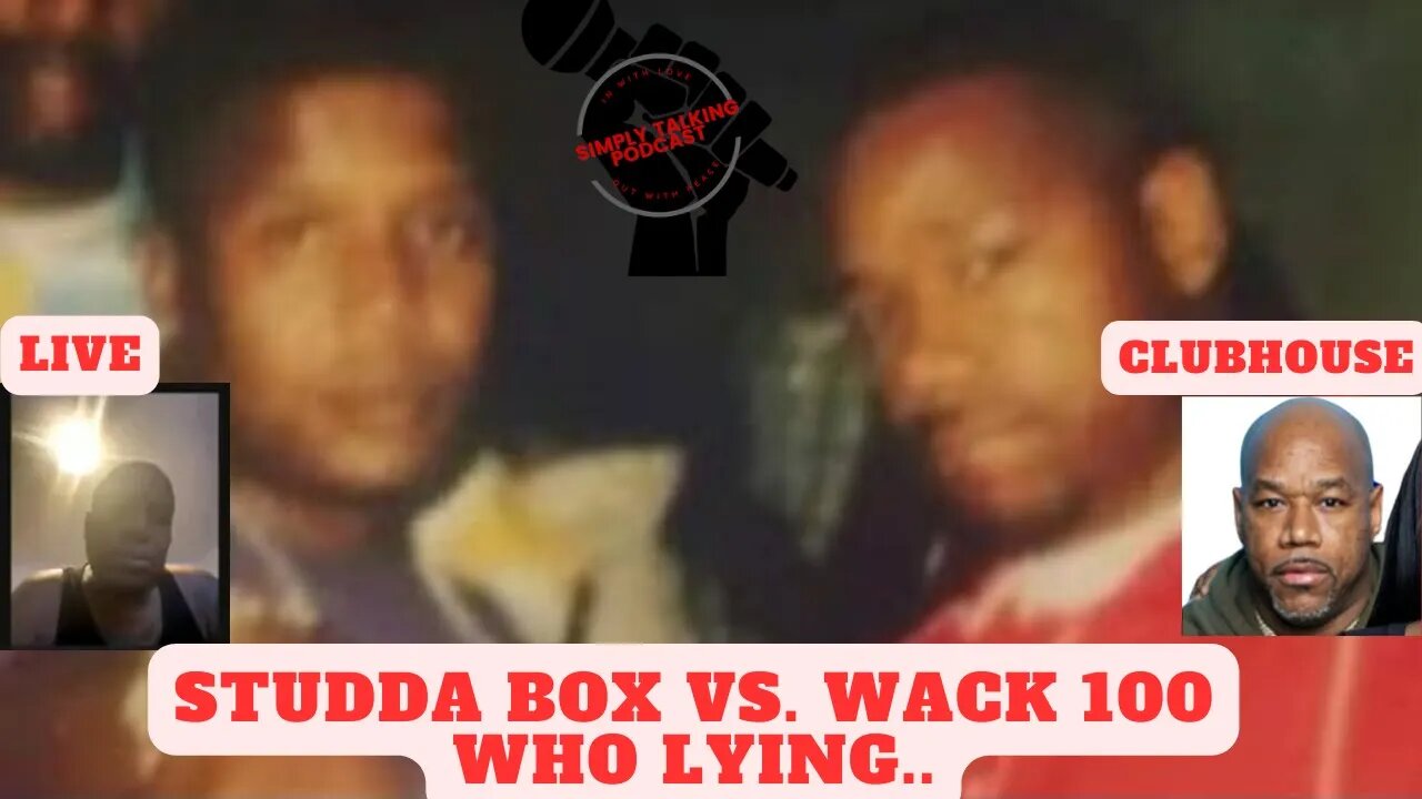 STUDDA BOX VS. WACK 100 WHO LYING..