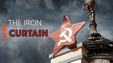 The Iron Curtain Tales of Soviet Occupation 1of3 Satellite States