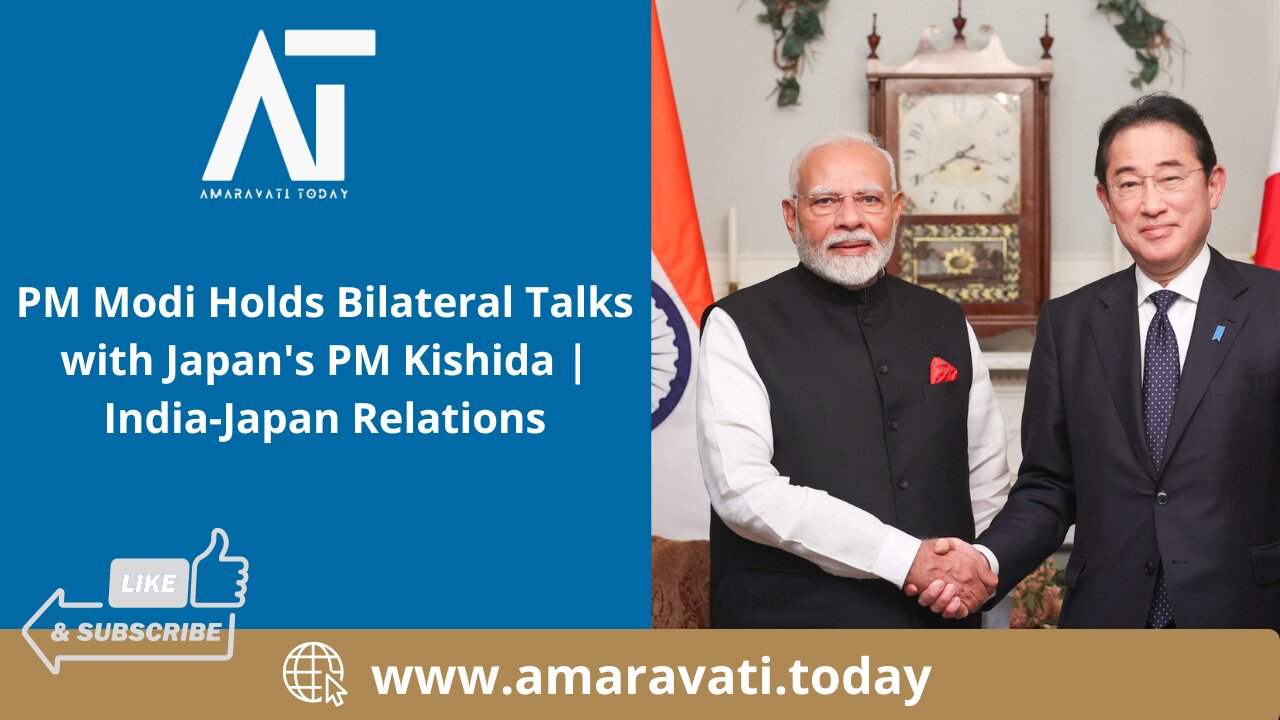 PM Modi Holds Bilateral Talks with Japan's PM Kishida India Japan Relations | Amaravati Today