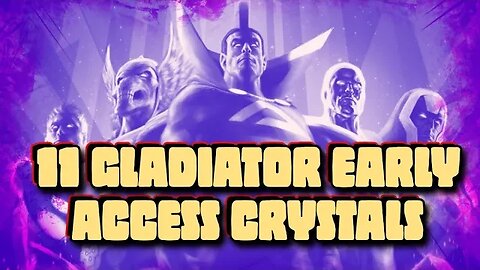 11 Early Access Gladiator Paragons! + Some Random Crystals | MCOC