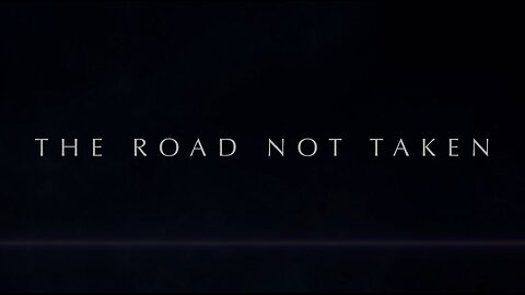 The Road Not Taken