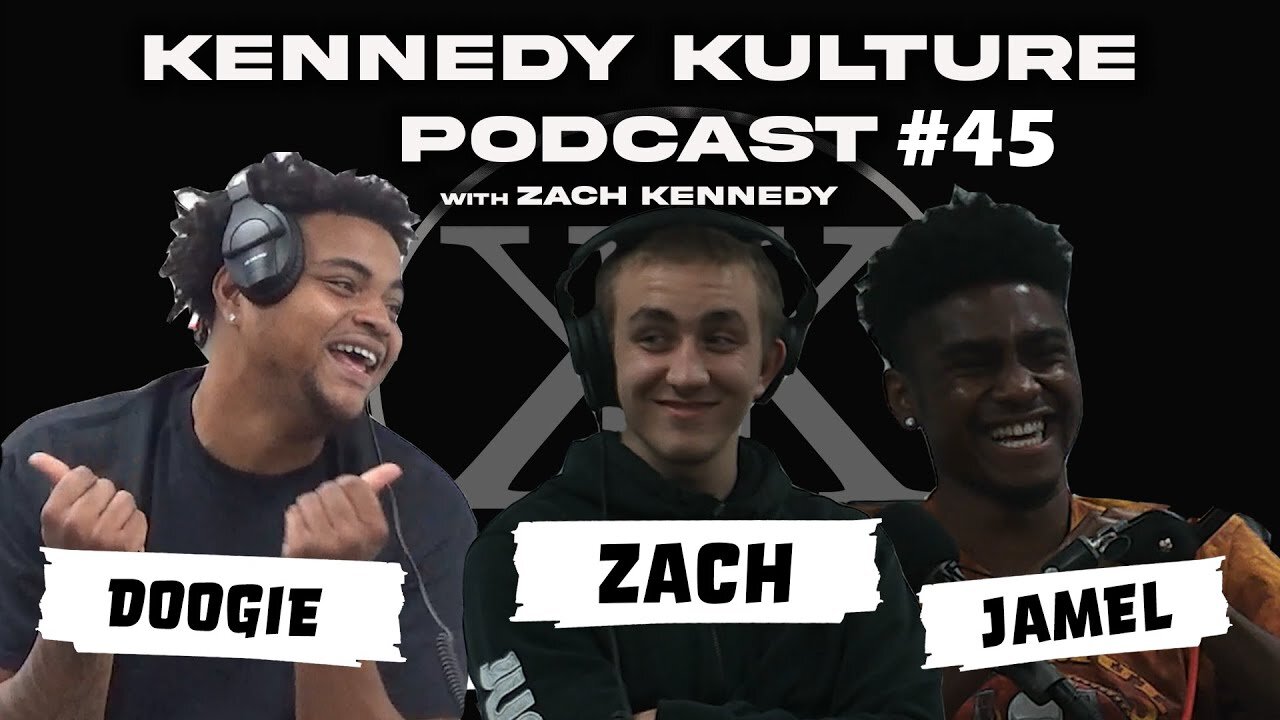 The Kennedy Kulture Podcast #45 - Doogie, Mel, & Deonte