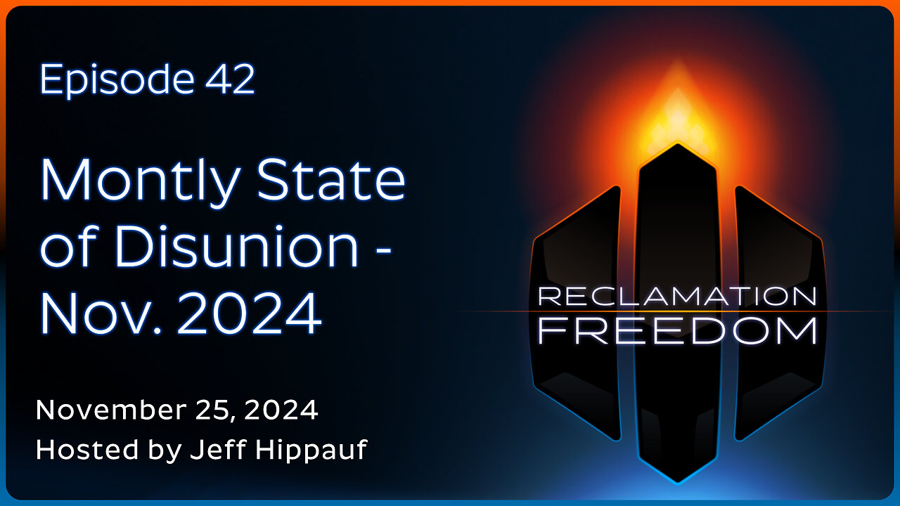 Reclamation Freedom #42: Monthly State of Disunion - November 2024