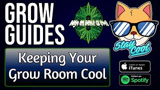 Keeping Your Grow Room Cool ? Grow Guides Episode 27