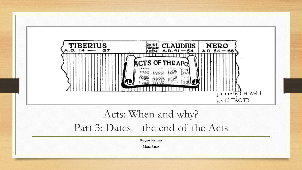 Acts - When and Why? - Part 3