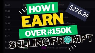 HOW I MAKE OVER #150,000 IN 7 DAYS SELLING CHATGPT PROMPT