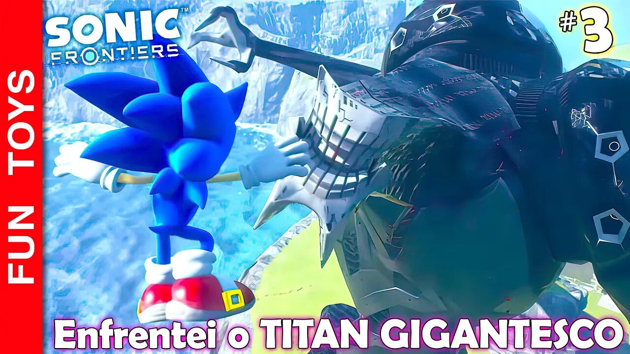 SONIC FRONTIERS #3 🔵 Pegamos MAIS DUAS ESMERALDAS e enfrentei um Titan GIGANTESCO!!!