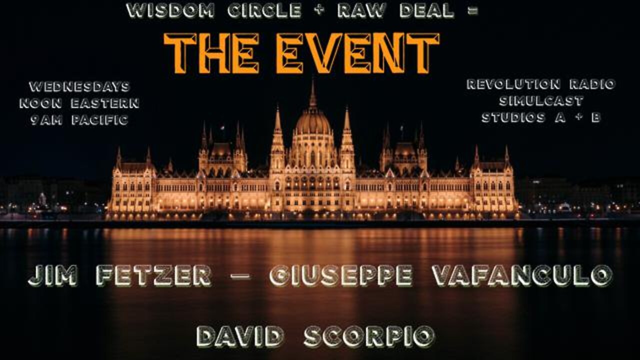 The Event (Raw Deal + Wisdom Circle) = 26 January 22 - Guest: Will Wingit