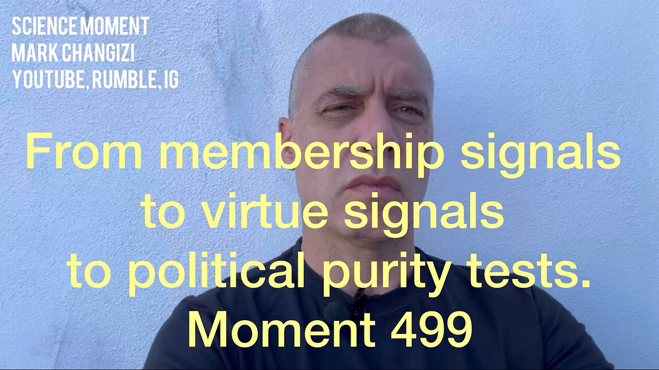 From membership signals to virtue signals to political purity tests. Moment 499