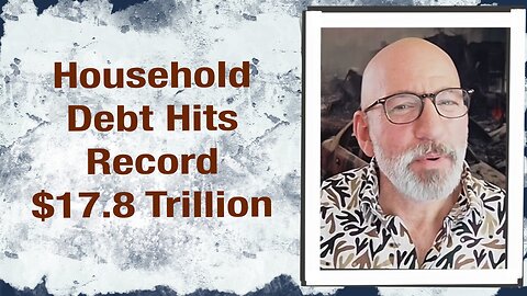 Household Debt Hits Record $17.8 Trillion