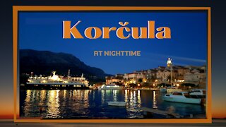 KORČULA (Croatia): Episode 3 - The Old Town at Night