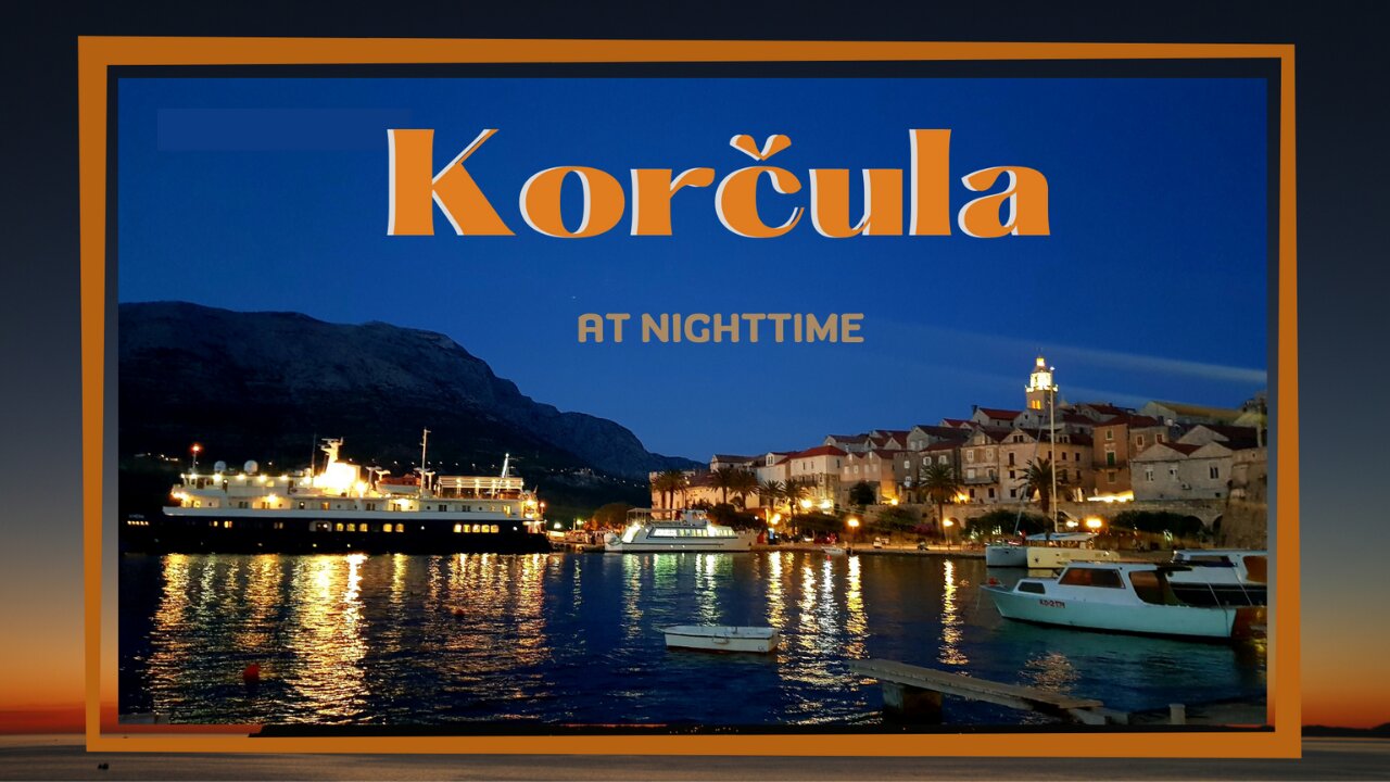 KORČULA (Croatia): Episode 3 - The Old Town at Night