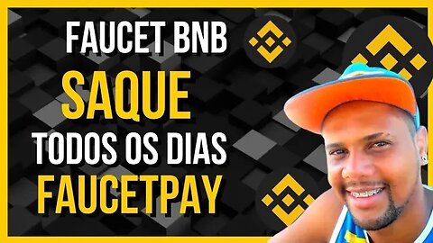 FAUCET AUTOMÁTICA DE BNB - 24 HORAS POR DIA DIRETO NA FAUCRTPAY