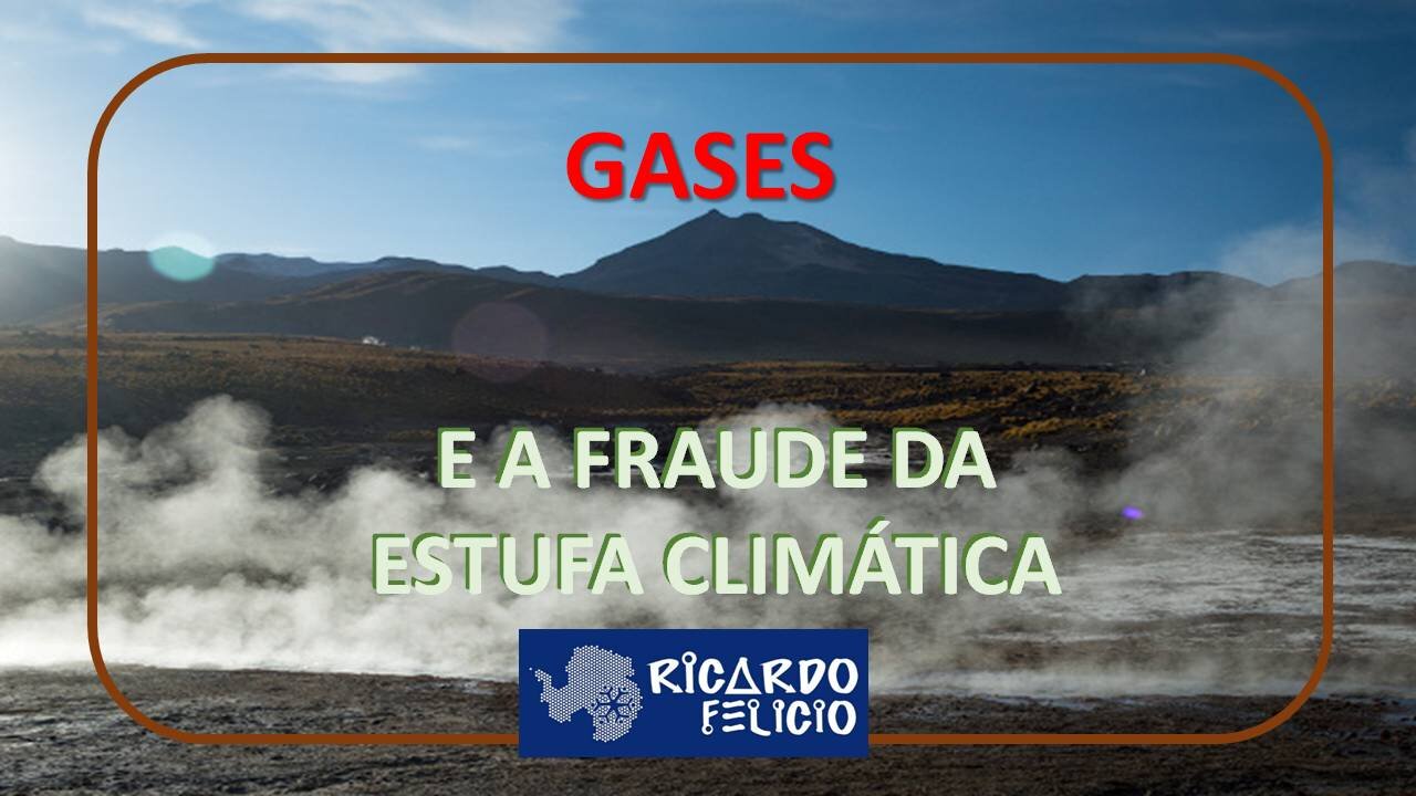 Gases e a Fraude da Estufa Climática