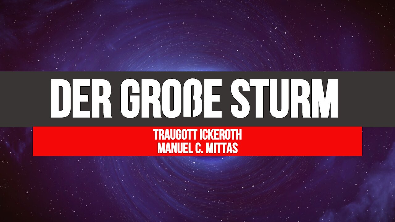 Der Große Sturm + mit Traugott Ickeroth & Manuel C. Mittas