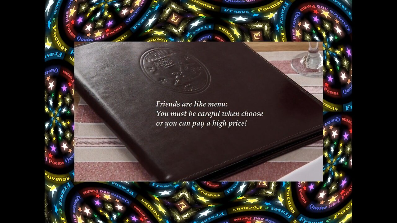 Friends are like menu, careful when choose! [Quotes and Poems]