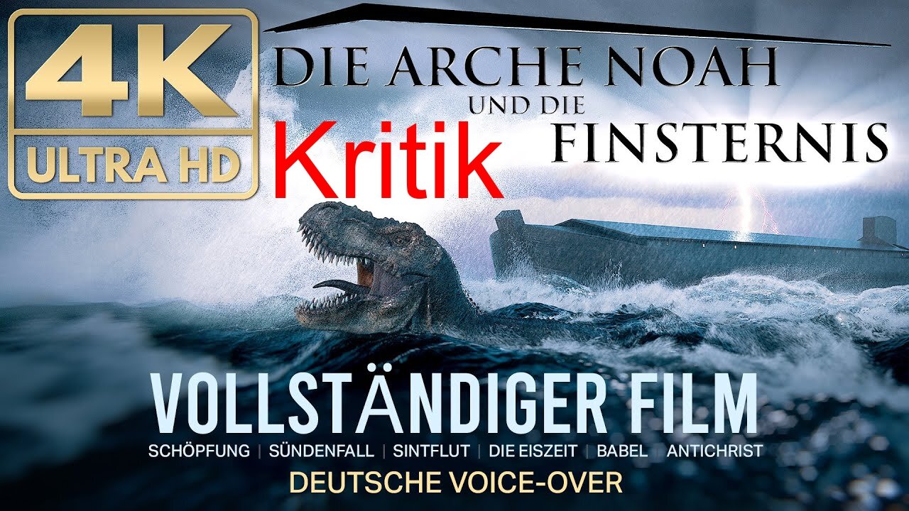 Die Arche Noah und die Finsternis - Film Kritik - Arche Noah 1. Mose 6