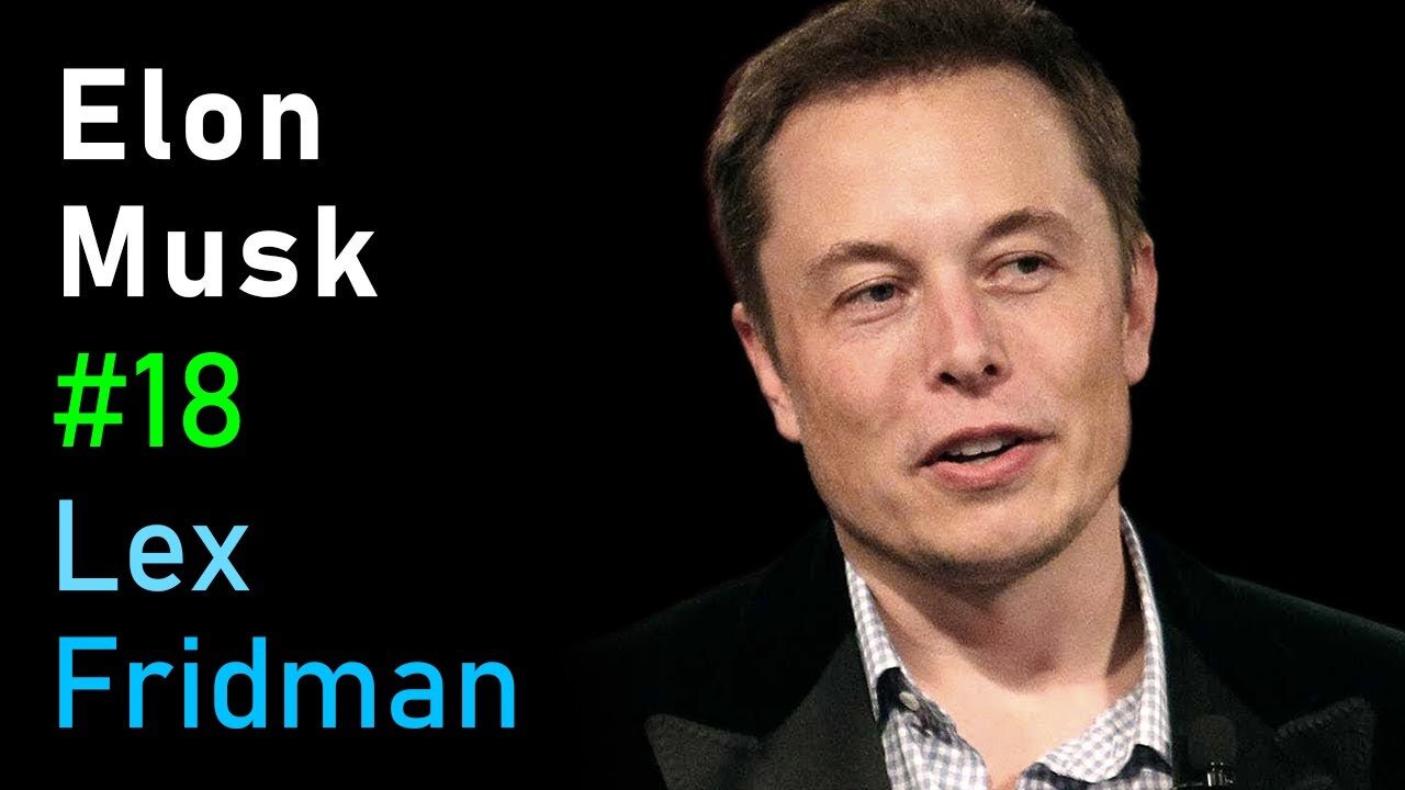 Elon Musk- Tesla Autopilot - Lex Fridman Podcast #18