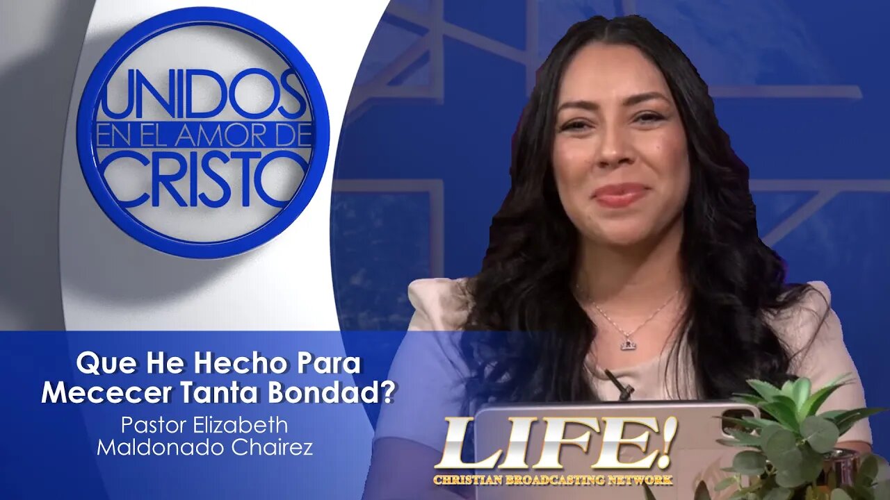 Que He Hecho Para Mececer Tanta Bondad?- Elizabeth Chairez (Unidos 09-15-23)