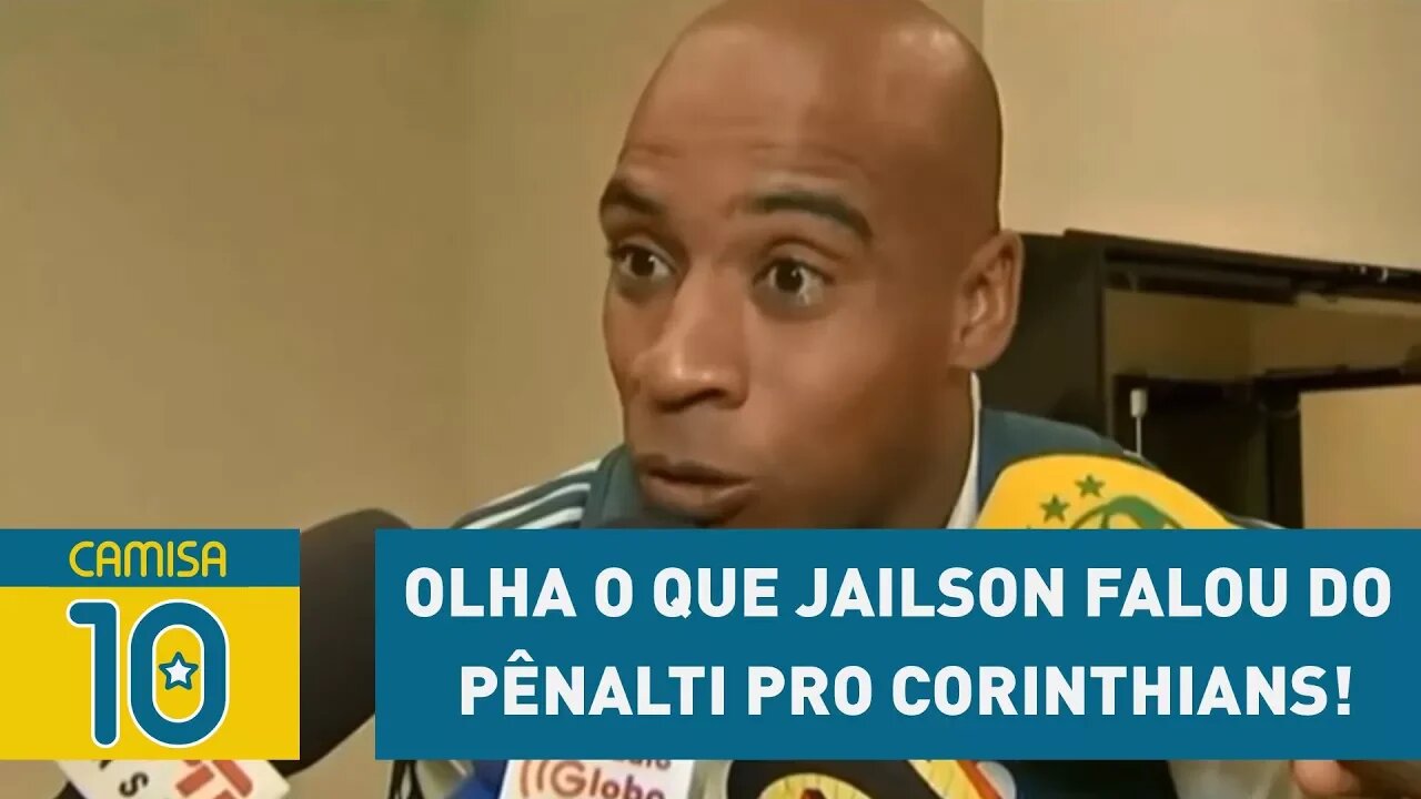 Roubado? OLHA o que JAILSON falou do pênalti pro Corinthians!