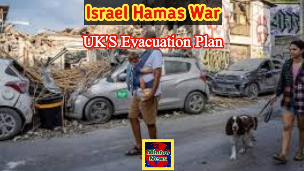 Israel Hamas war and UK'S plan of evacuation from Tel Aviv