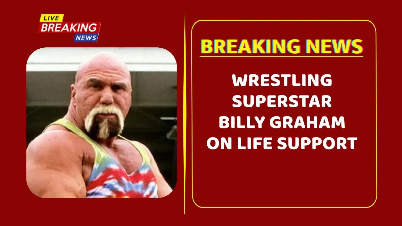 Wrestling Superstar Billy Graham on life support, wife Valerie asking for prayers