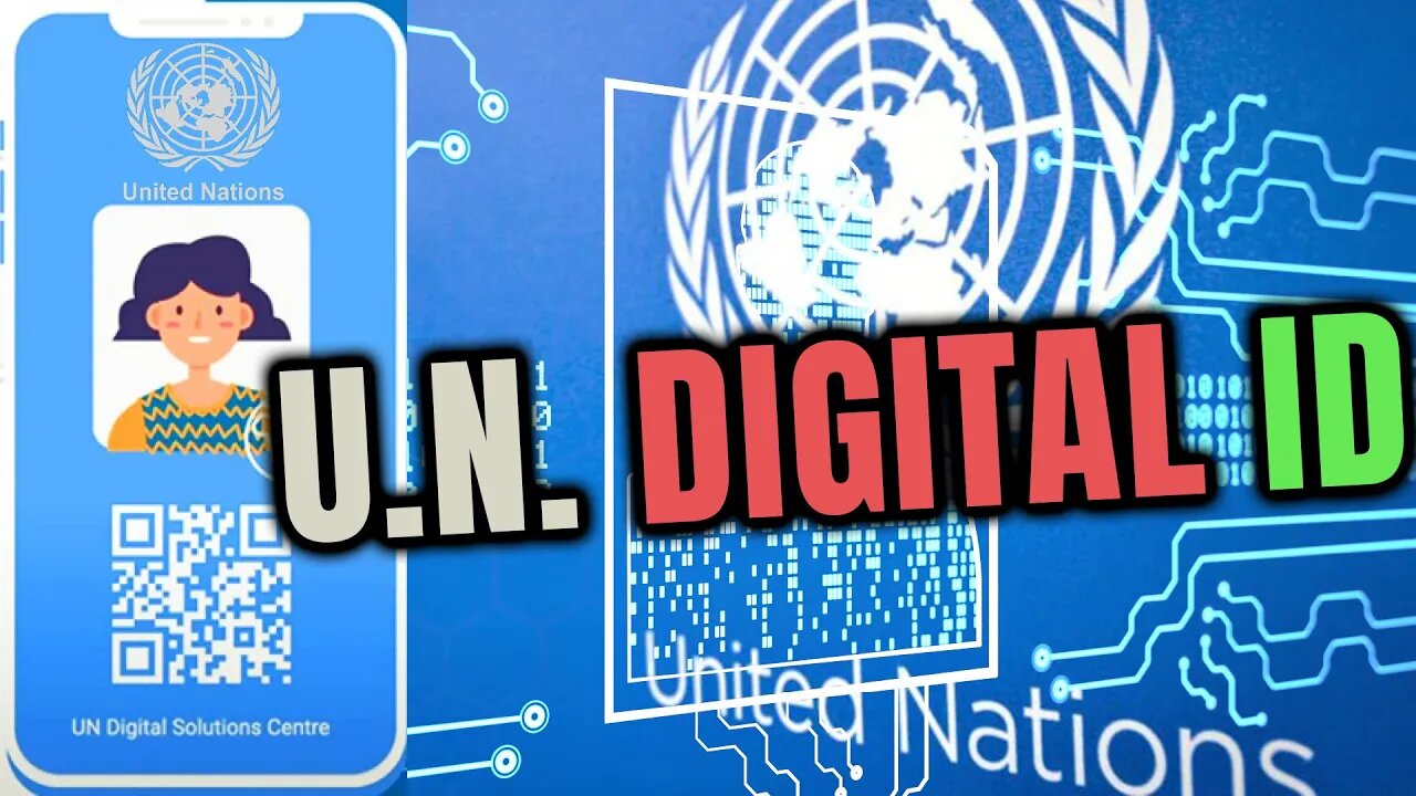 🌐U.N. building Global Digital Identification System - IMF Global CBDC Smart Cities🏦