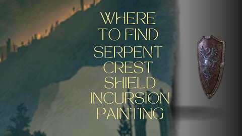 Where to find Serpent Crest Shield ELDEN RING™ DLC (Incursion Painting Puzzle)