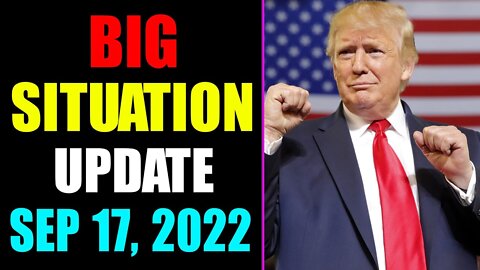 BIG SITUATION SHOCKING NEWS UPDATE OF TODAY'S SEP 17, 2022