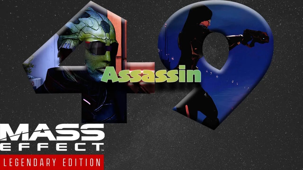 The Assassin [Mass Effect 2 (49) Lets Play]