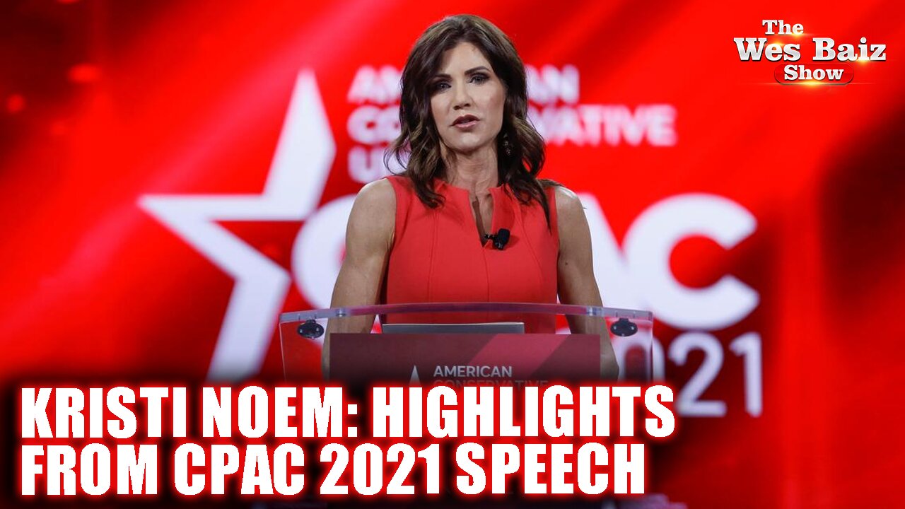 Kristi Noem: Highlights from CPAC 2021 Speech