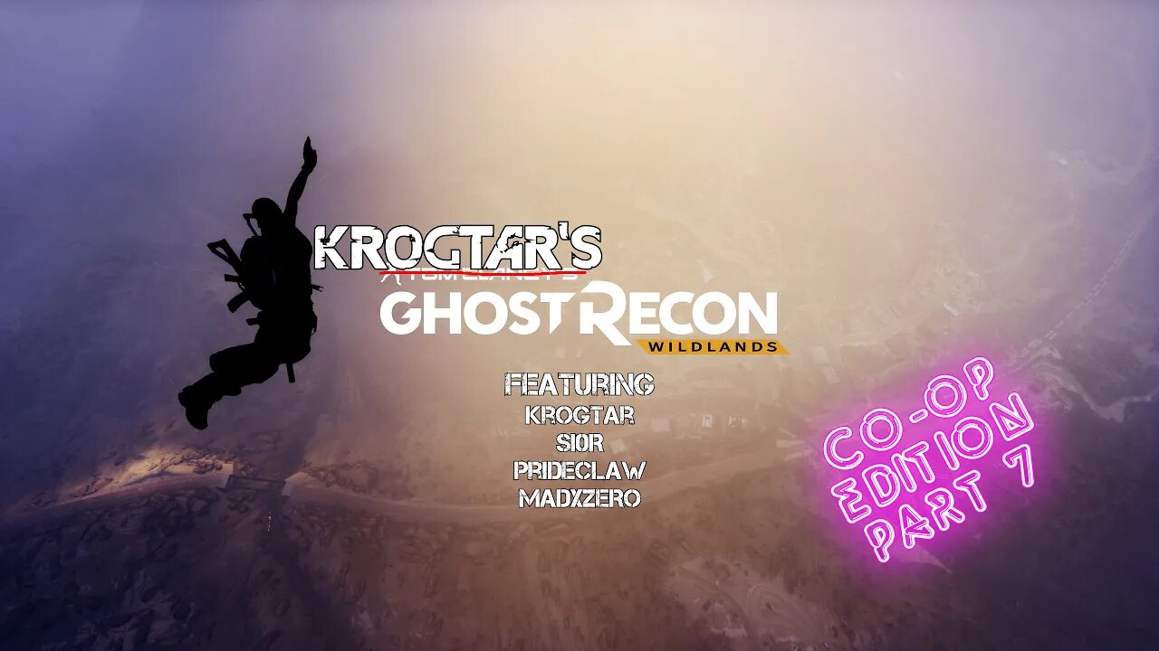 Ghost Recon Wildlands Extreme Co-Op Part 7