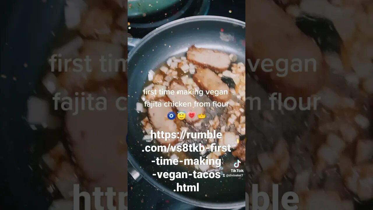 https://rumble.com/vs8tkb-first-time-making-vegan-tacos.html