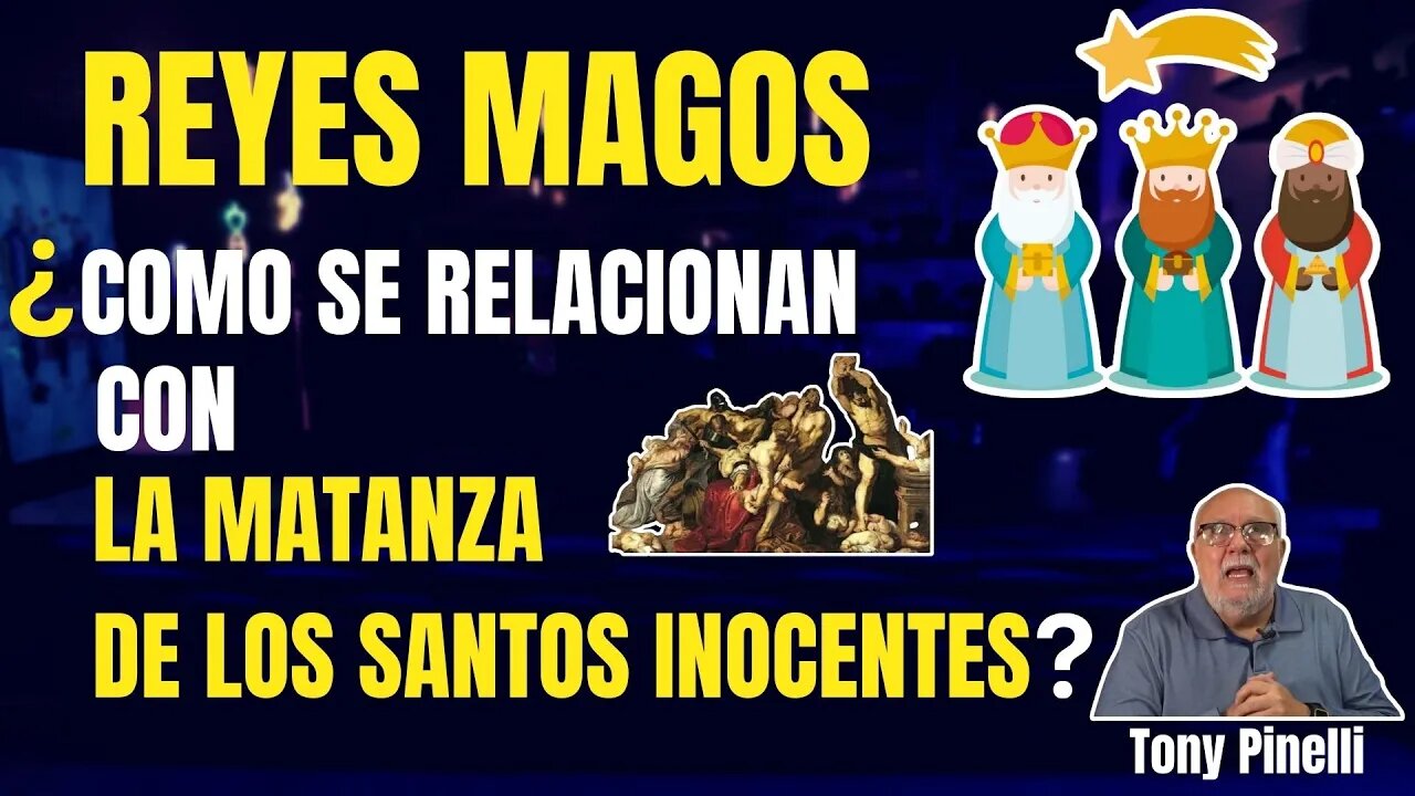 🔥REYES MAGOS - ?Como se relacionan con la matanza De los Santos Inocentes ?😮 🔥