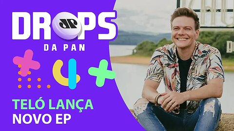NOVO EP DO MICHEL TELÓ "PRA OUVIR NO FONE" | DROPS da Pan - 07/12/20