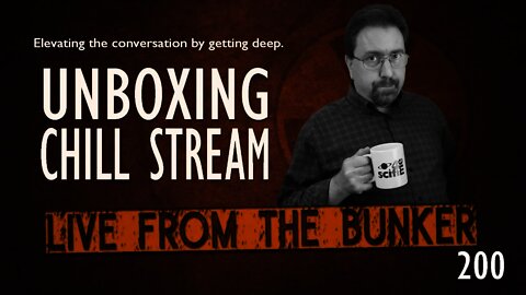 Live From The Bunker #200: An Unboxing & Chill Stream. With Coffee.