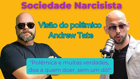 Desconstruindo o Narcisismo: uma Profunda Análise das ideias de Andrew Tate