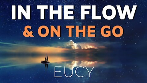 How To Get Into The Flow - Amazing Channeled Message from EUCY (LOA) Law Of Attraction