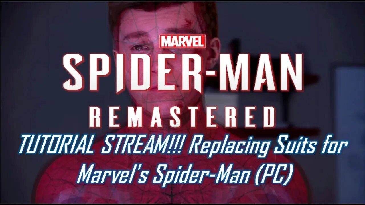 TUTORIAL STREAM!!! Replacing Suits for Marvel's Spider-Man (PC)