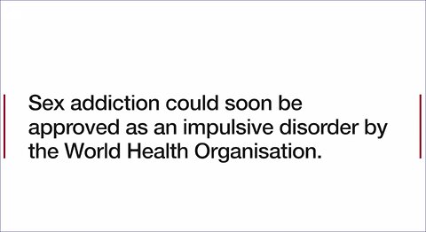 Sex addiction Five times a day