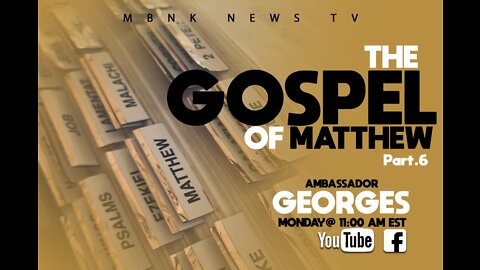 The Gospel Of Matthew - Part 6